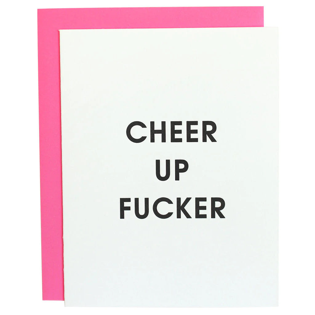 Chez Gagne Cheer Up Fucker - Letterpress Card