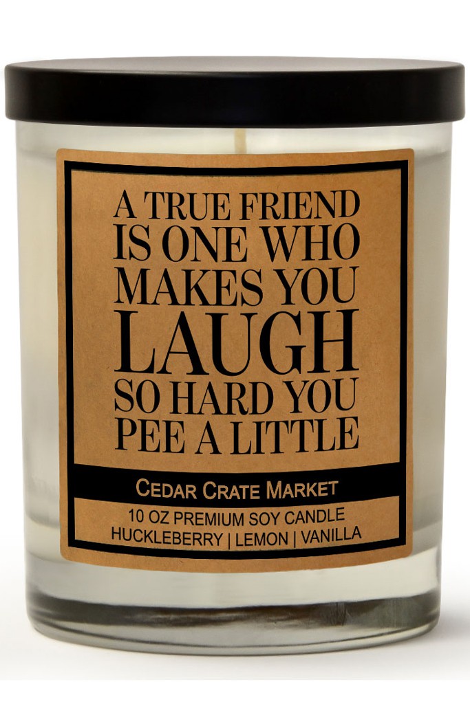 True Friend Is One Who Makes You Laugh Soy Candle