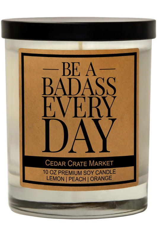 Be Badass Every Day Soy Candle