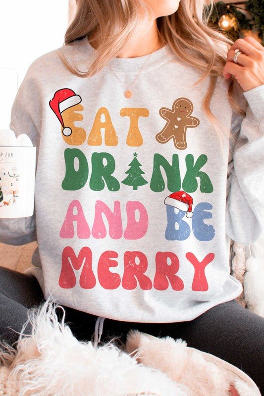 EAT DRINK AND BE MERRY Graphic Sweatshirt * drop ship