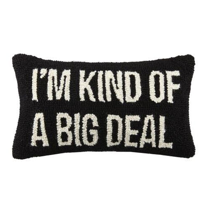 Kind of a Big Deal Pillow PREORDER