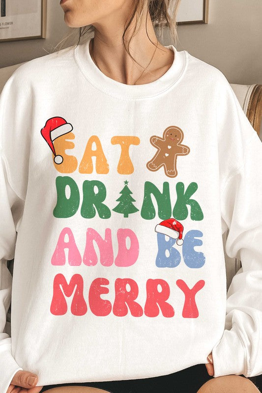 EAT DRINK AND BE MERRY Graphic Sweatshirt * drop ship