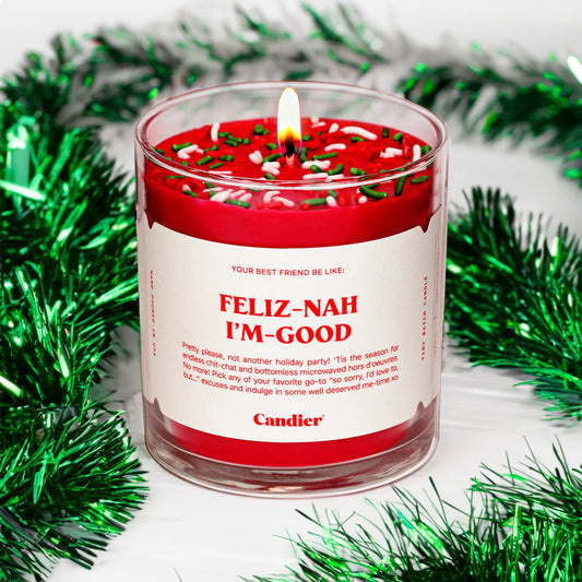 Feliz-Nah-Im good Candle
