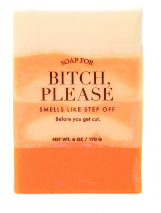 Soap for Bitch, Please