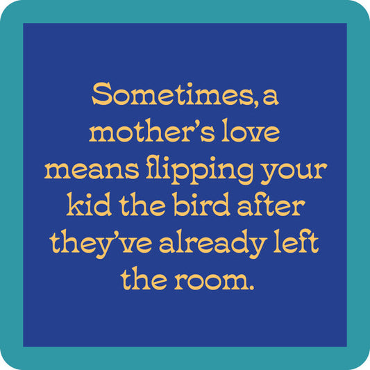 Mothers Love Coaster