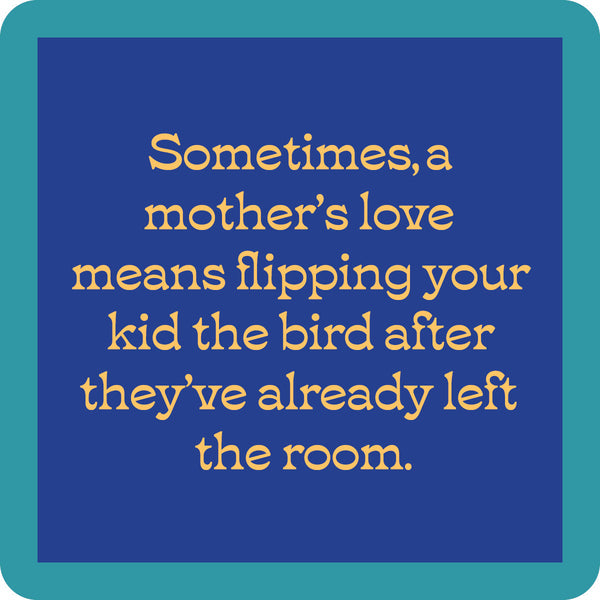 Mothers Love Coaster